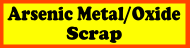 Arsenic Metal/Oxide Scrap