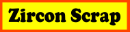 Zircon Scrap